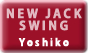 NEW JACK SWING Yoshiko